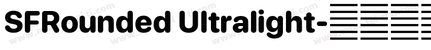 SFRounded Ultralight字体转换